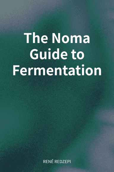 The Noma Guide to Fermentation cover