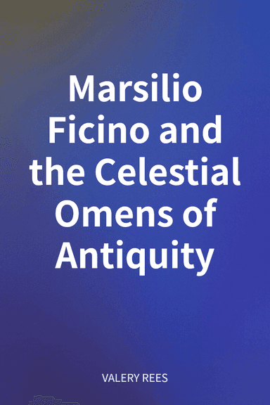 Marsilio Ficino and the Celestial Omens of Antiquity cover