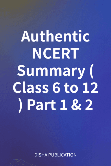 Authentic NCERT Summary (Class 6 to 12) Part 1 & 2 cover