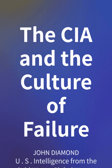 The CIA and the Culture of Failure cover