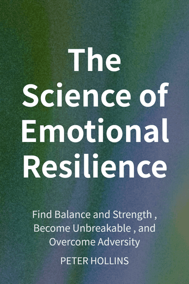The Science of Emotional Resilience cover