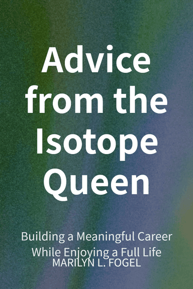 Advice from the Isotope Queen cover