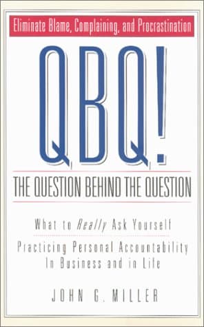 QBQ! The Question Behind the Question cover