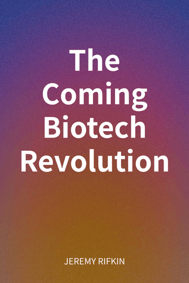 The Coming Biotech Revolution cover