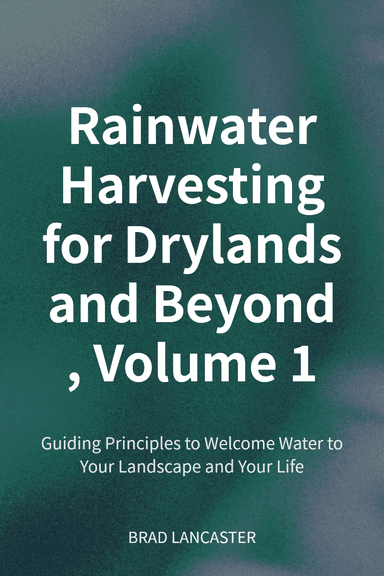 Rainwater Harvesting for Drylands and Beyond, Volume 1 cover