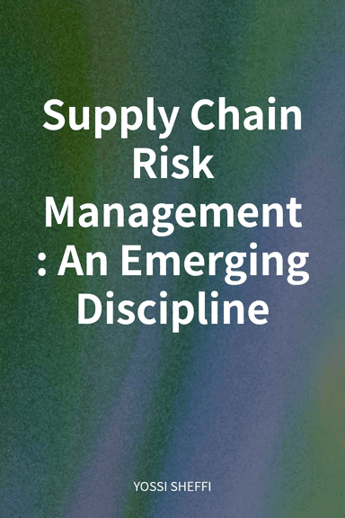 Supply Chain Risk Management: An Emerging Discipline cover