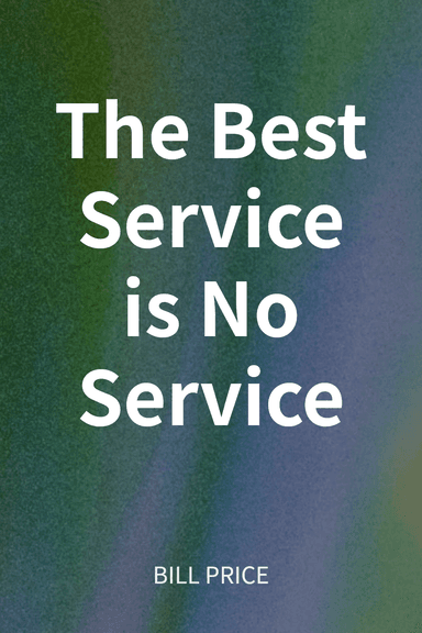 The Best Service is No Service cover