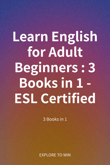 Learn English for Adult Beginners : 3 Books in 1 - ESL Certified cover