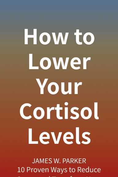 How to Lower Your Cortisol Levels cover