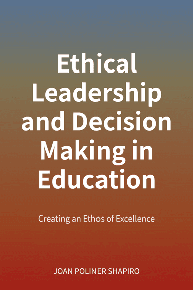 Ethical Leadership and Decision Making in Education cover