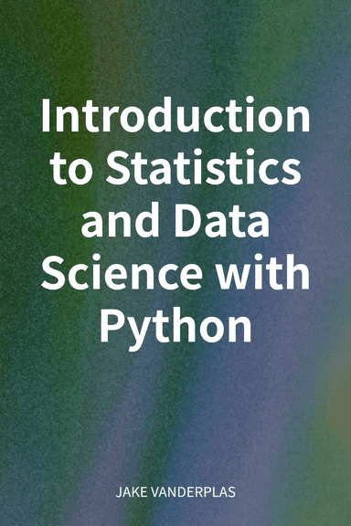 Introduction to Statistics and Data Science with Python cover