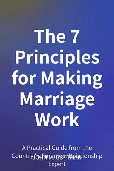 The 7 Principles for Making Marriage Work cover