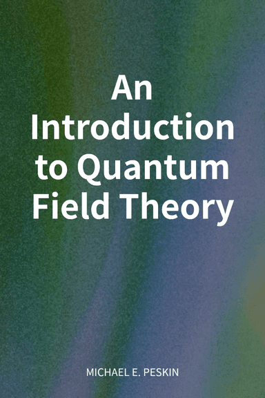 An Introduction to Quantum Field Theory cover
