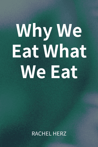 Why We Eat What We Eat cover