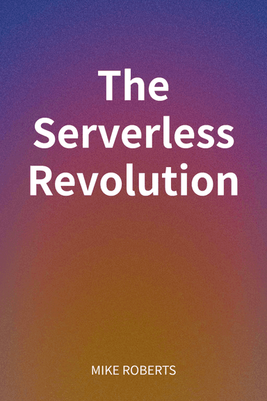 The Serverless Revolution cover