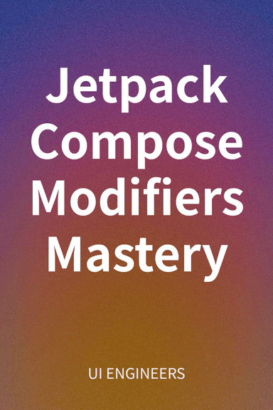 Jetpack Compose Modifiers Mastery cover