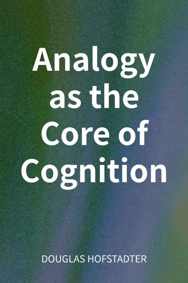 Analogy as the Core of Cognition cover