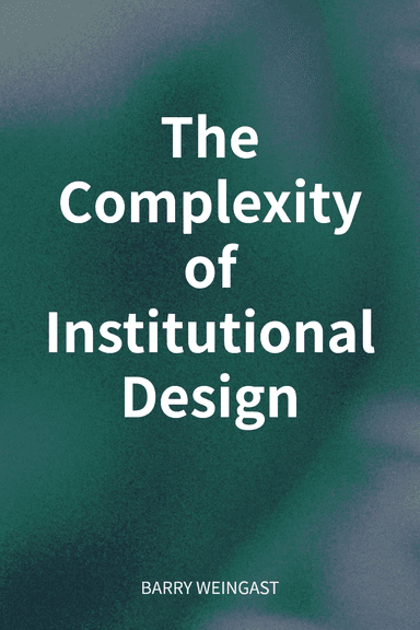 The Complexity of Institutional Design cover