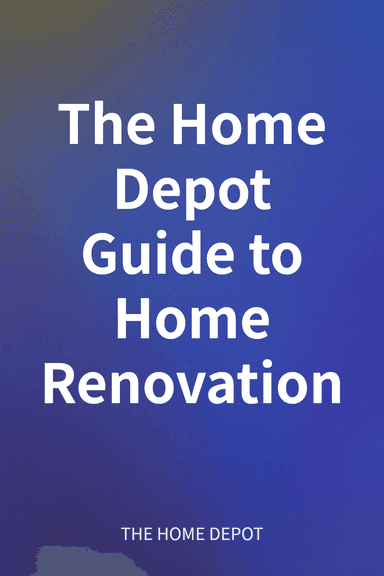 The Home Depot Guide to Home Renovation cover