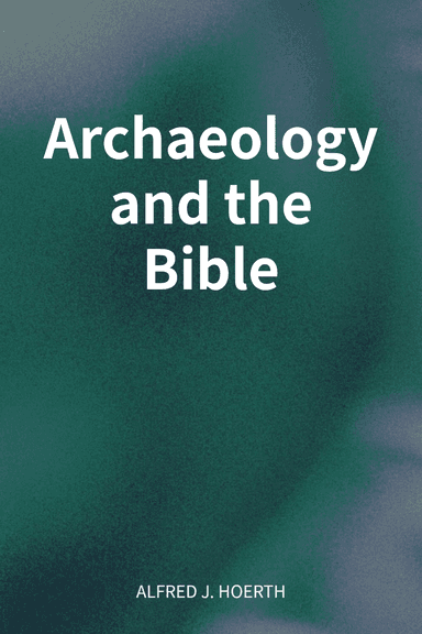 Archaeology and the Bible cover