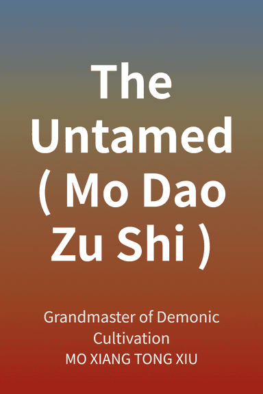 The Untamed (Mo Dao Zu Shi) cover
