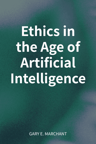 Ethics in the Age of Artificial Intelligence cover