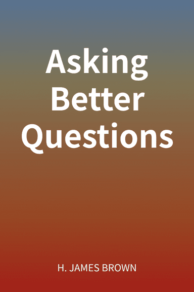 Asking Better Questions cover