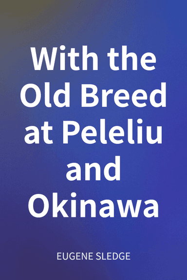 With the Old Breed at Peleliu and Okinawa cover