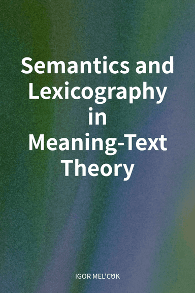 Semantics and Lexicography in Meaning-Text Theory cover