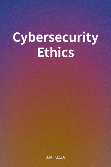 Cybersecurity Ethics cover