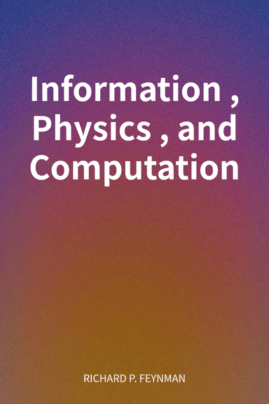Information, Physics, and Computation cover