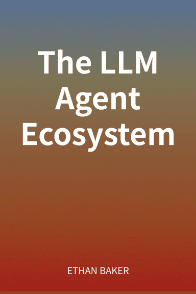 The LLM Agent Ecosystem cover