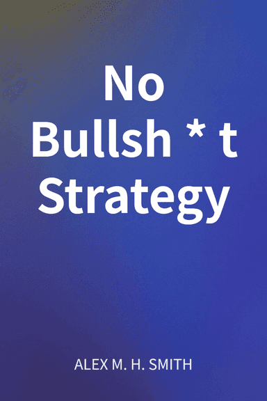 No Bullsh*t Strategy cover