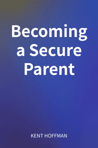 Becoming a Secure Parent cover