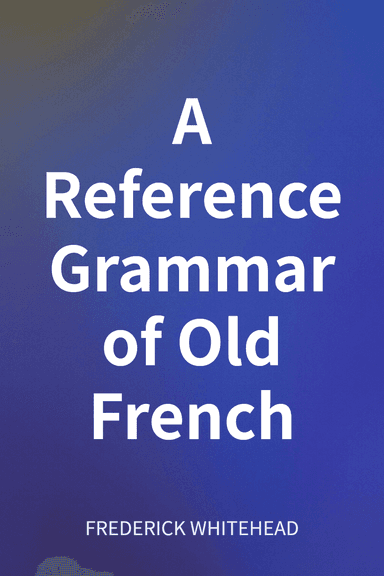 A Reference Grammar of Old French cover