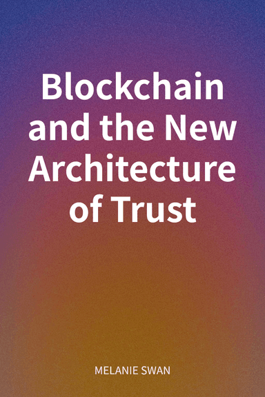 Blockchain and the New Architecture of Trust cover