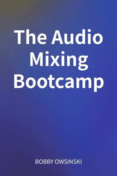 The Audio Mixing Bootcamp cover
