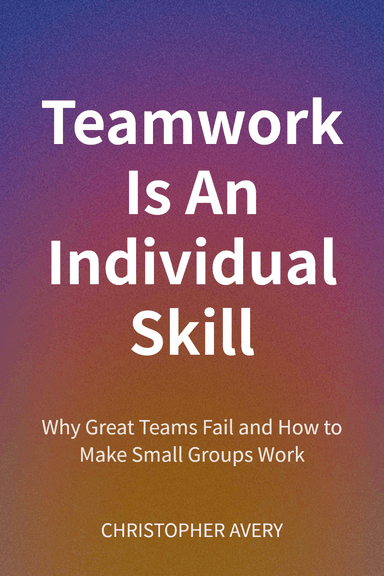 Teamwork Is An Individual Skill cover