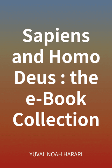 Sapiens and Homo Deus : the e-Book Collection cover