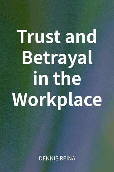 Trust and Betrayal in the Workplace cover