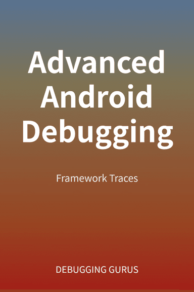 Advanced Android Debugging cover