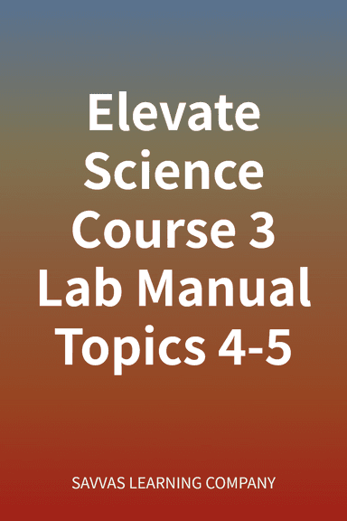 Elevate Science Course 3 Lab Manual Topics 4-5 cover