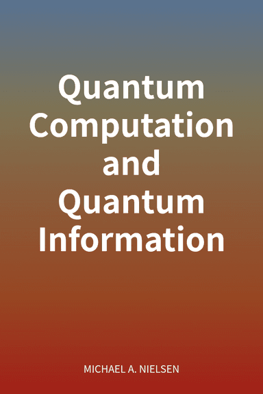 Quantum Computation and Quantum Information cover