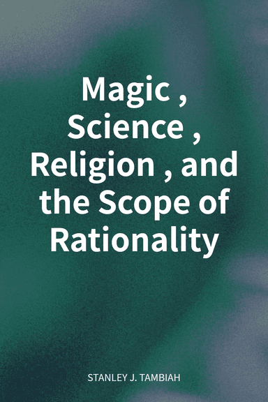 Magic, Science, Religion, and the Scope of Rationality cover