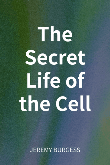The Secret Life of the Cell cover