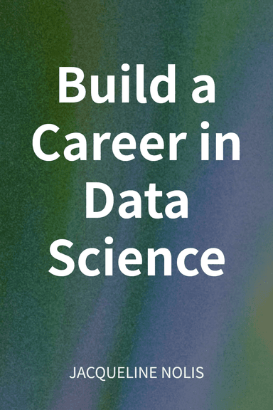 Build a Career in Data Science cover