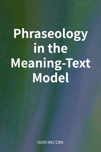 Phraseology in the Meaning-Text Model cover