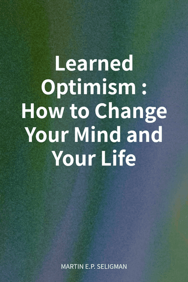 Learned Optimism: How to Change Your Mind and Your Life cover