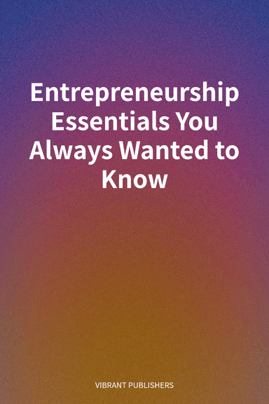 Entrepreneurship Essentials You Always Wanted to Know cover