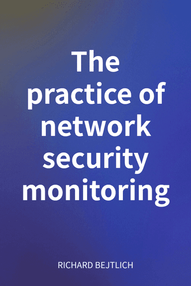 The practice of network security monitoring cover